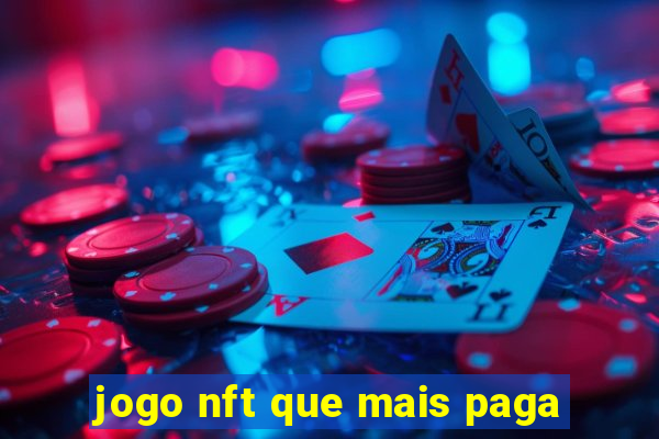 jogo nft que mais paga